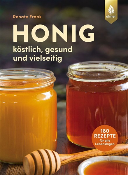 Buch "Honig - Köstlich, gesund und vielseitig"
